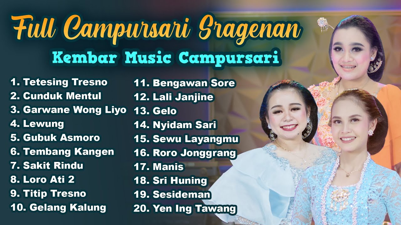 FULL SRAGENAN PALING GAYENG KEMBAR MUSIC CAMPURSARI ( LORO ATI 2 GELO LALI JANJINE LEWUNG SESIDEMAN)