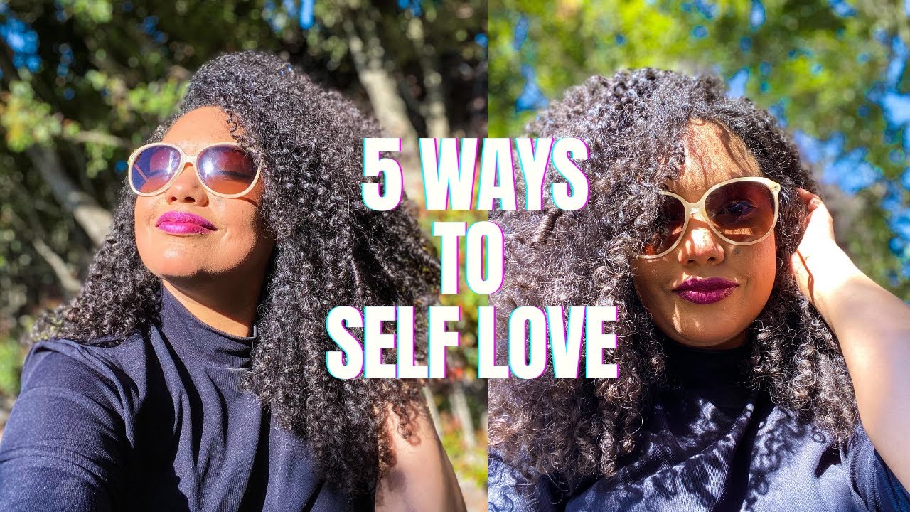 5 Easy Ways To Self Love