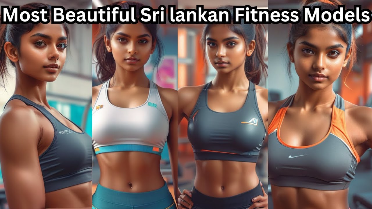 Most Beautiful Sri Lankan Fitness Models #BeautifulSriLankanGirls  #SriLankanBeauty #SriLankanModels
