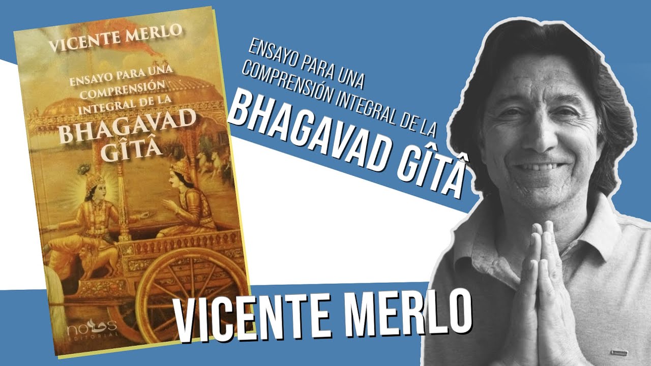 Vicente Merlo: Ensayo para una comprensión integral de la Bhagavad Gita