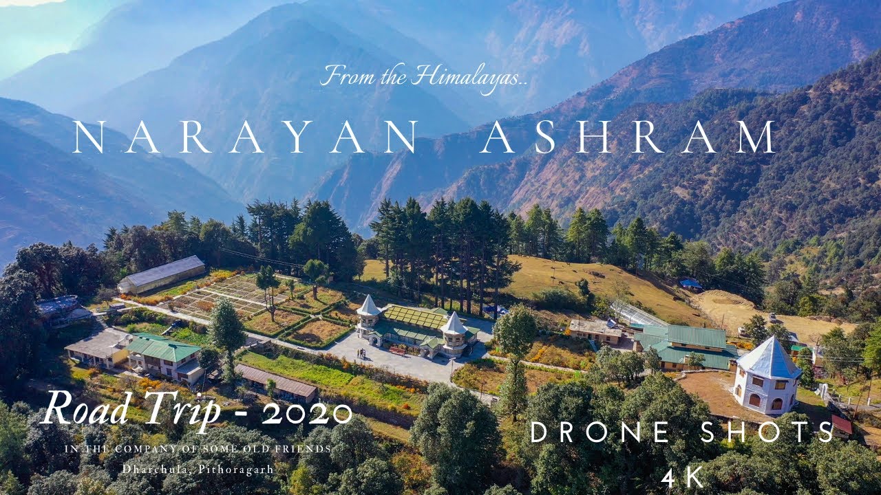 Narayan Ashram in 4K -  Drone Shots..