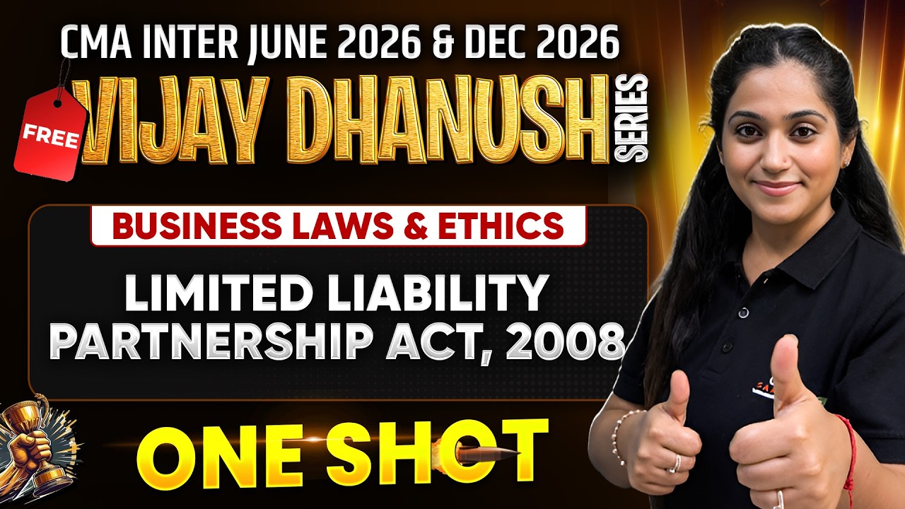 Limited Liability Partnership Act, 2008 | CMA Inter Business Laws & Ethics | CMA Disha Dua