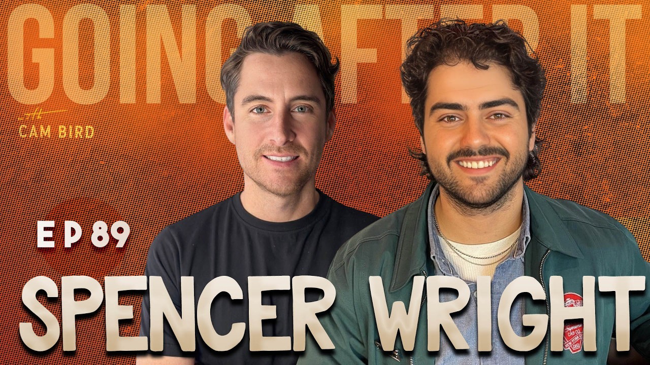 Spencer Wright | Rock Bottom, Getting Sober, Offensive Jokes | Going After It w/ Cam Bird #089