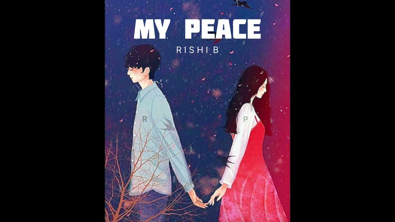 My peace - Rishi B - official audio - Dear Love 