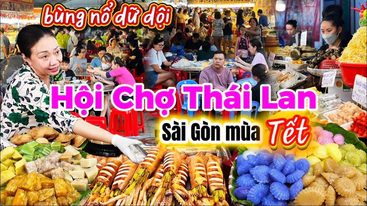 1138. Sài Gòn - Nơi mua hàng Thái Lan chuẩn giá rẻ và nhiều món gỏi ngon tại hội chợ hàng Thái 2026