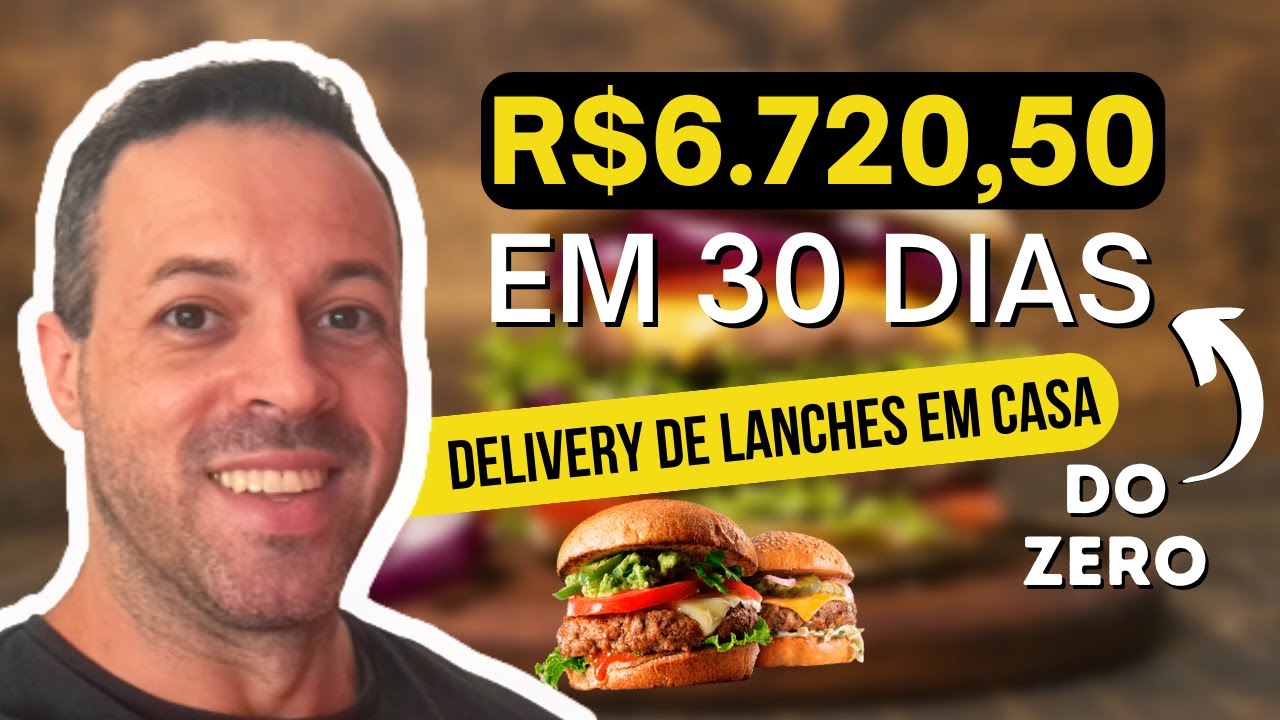COMO MONTAR UM DELIVERY DE LANCHES EM CASA - Como Abrir um Delivery de Lanches SEM DINHEIRO
