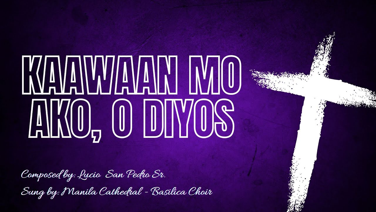 Kaawaan Mo Ako, O Diyos - Lucio San Pedro (Lyrics Video)