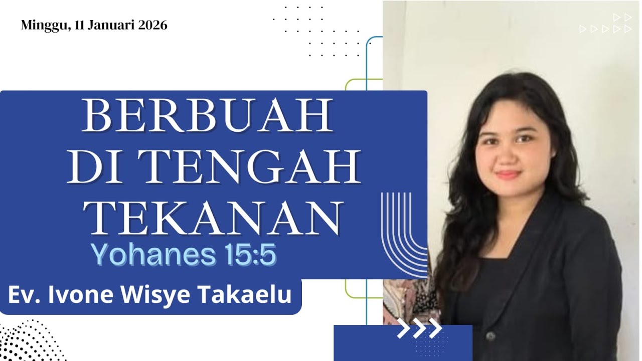 [Kebaktian Umum 2] Berbuah ditengah tekanan