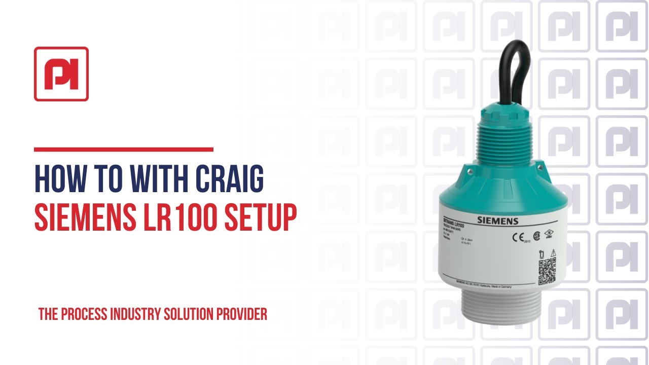 How to with Craig - Siemens SITRANS LR110 Setup - PROCESS INSTRUMENT SOLUTIONS
