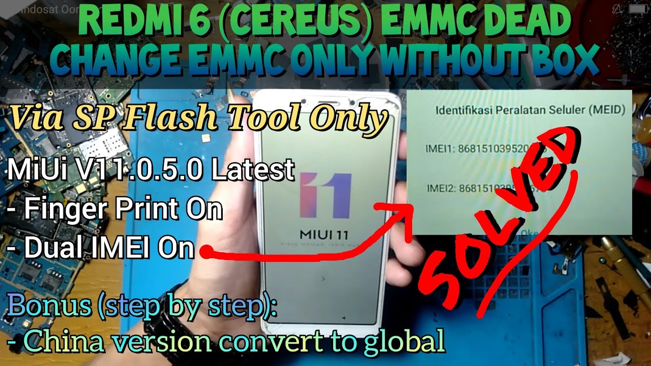 Change eMMC Only Redmi 6 Without Box | Fix Dual IMEI | Global and China Version @mobilecareid