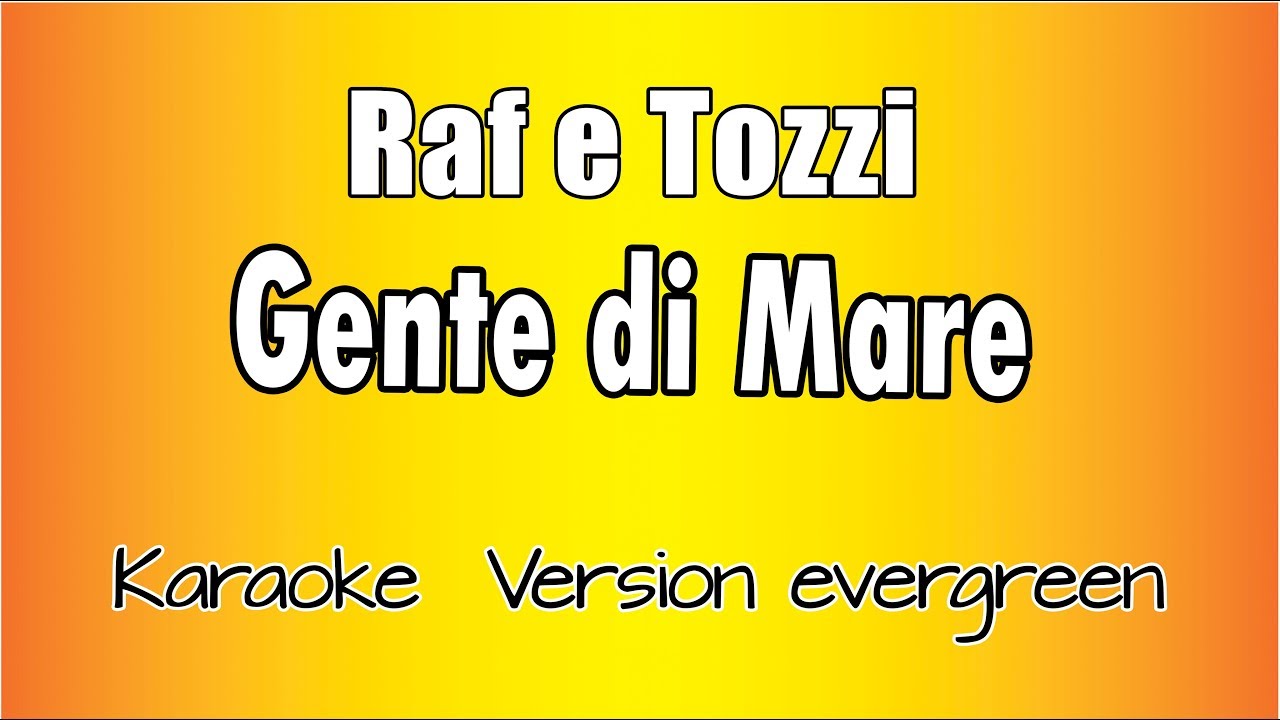 Раф и Тоцци - Gente di Mare (версия Karaoke Academy Italia)