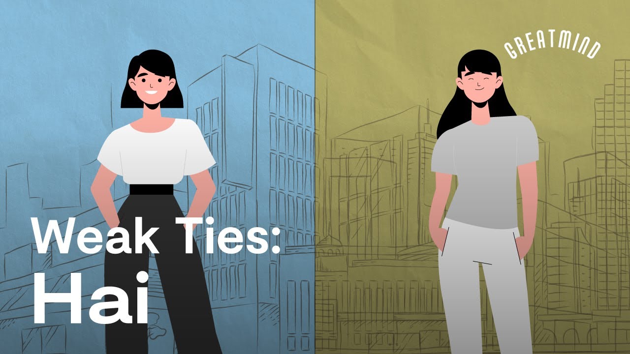 Weak Ties: Hai, best friend!