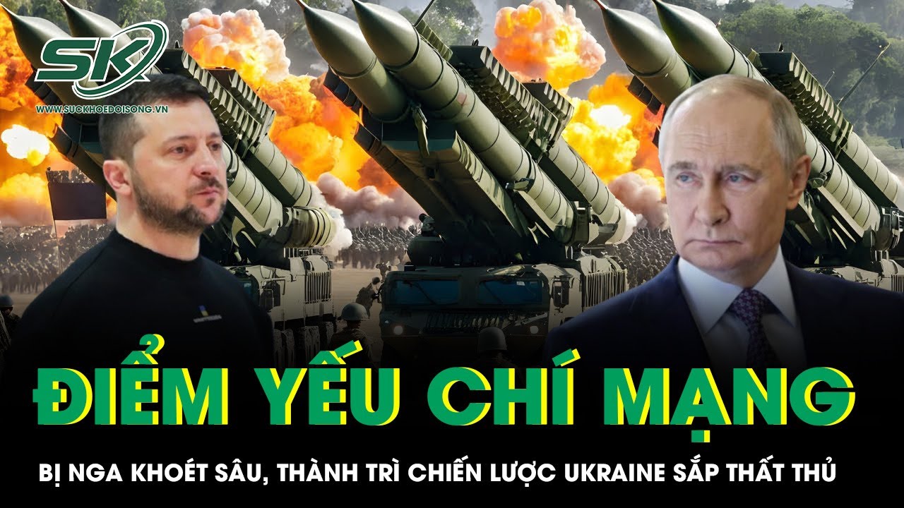 Điểm yếu chí mạng bị Nga khoét sâu, thành trì chiến lược Ukraine bên bờ thất thủ