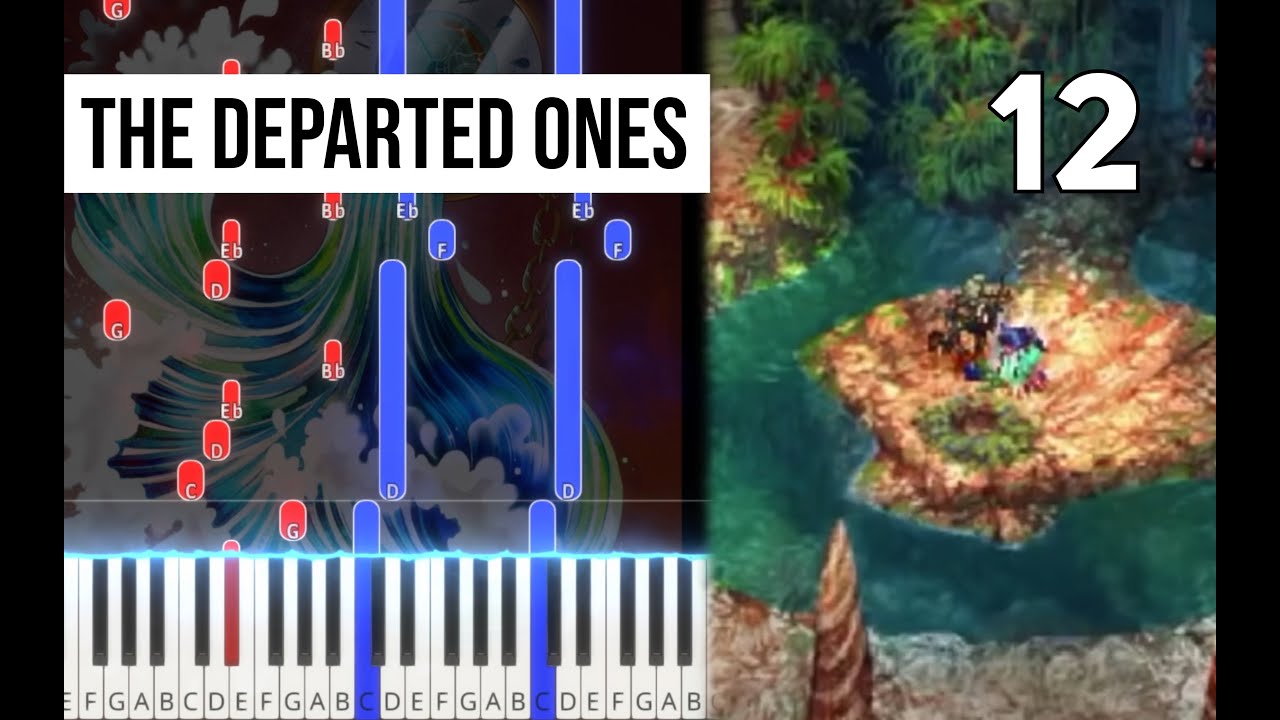 TPR - The Departed Ones (from Parallels) - 12 - Chrono Cross Piano Tutorial | Note Chart