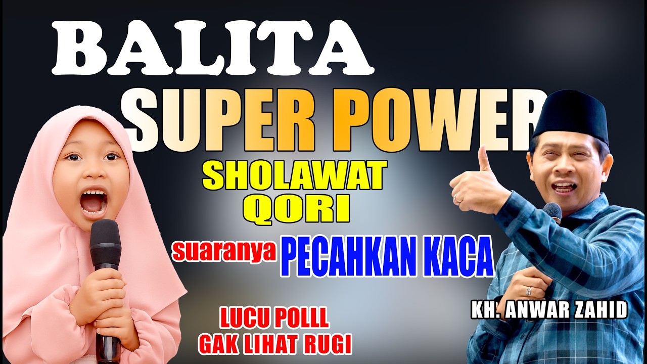 balita power full melengking suaranya keras di pengajian kh. anwar zahidlawang super power