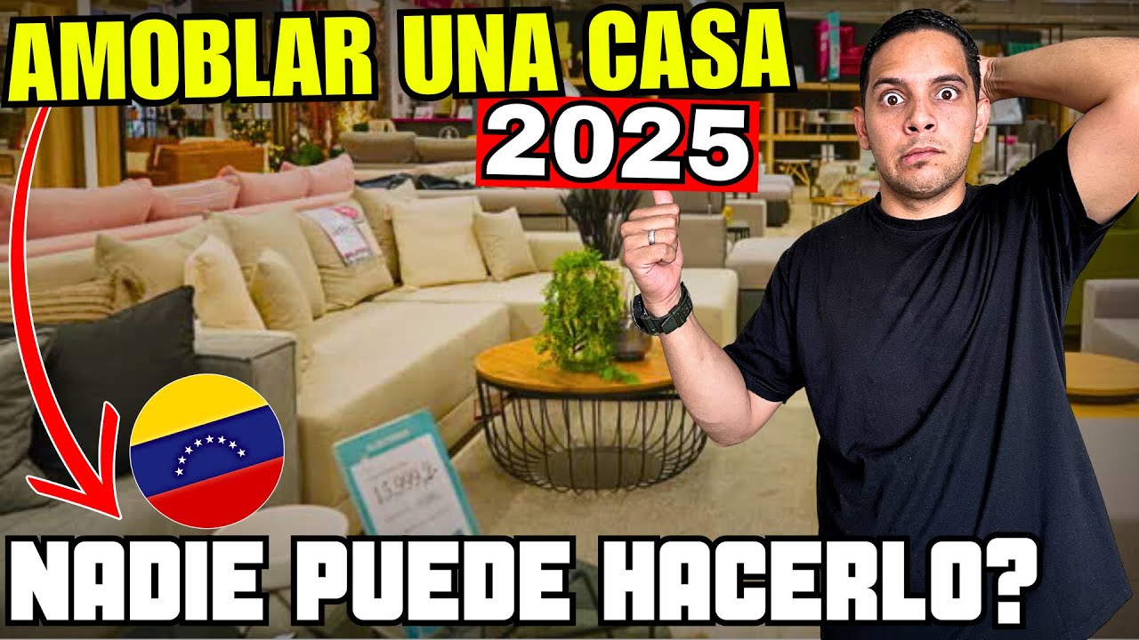 El Inexplicable Precio de AMOBLAR UNA CASA en VENEZUELA 2025 🇻🇪😱