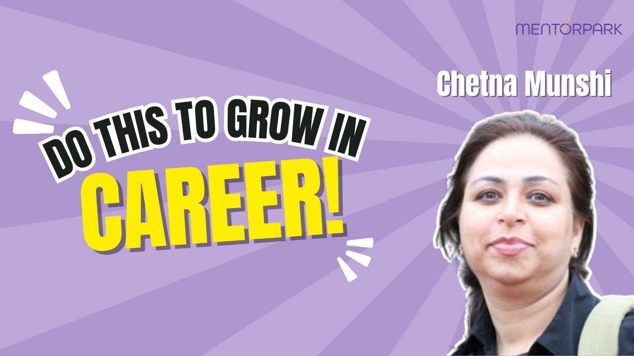 How Successful People Grow Their Careers Faster ft. Chetna Munshi