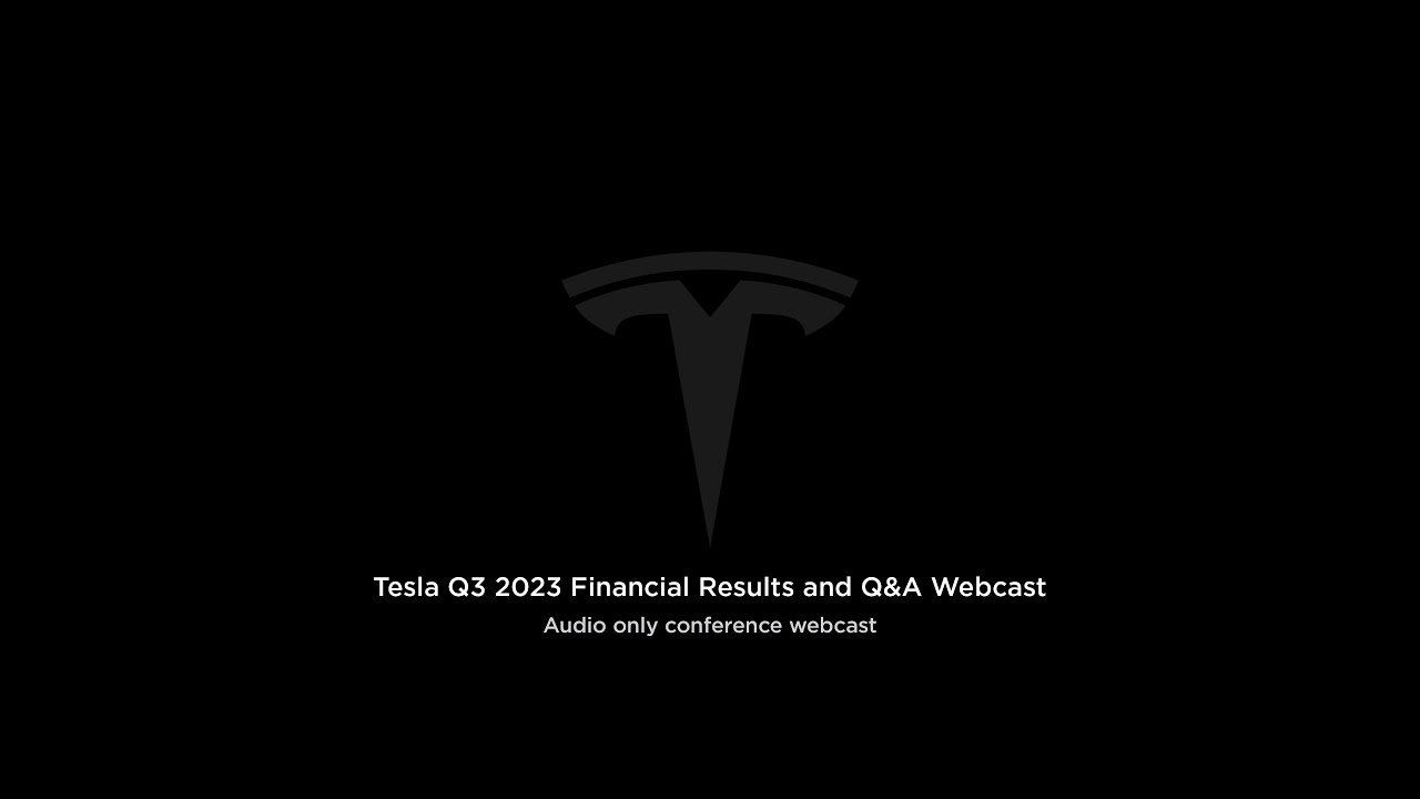 Tesla Q3 2023 Financial Results and Q&A Webcast (Full Audio)