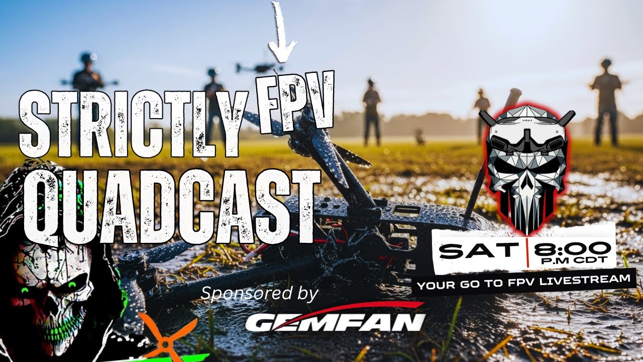 Strictly FPV QuadCast | Dive into the world of FPV discussions, @Gemfanhobby
