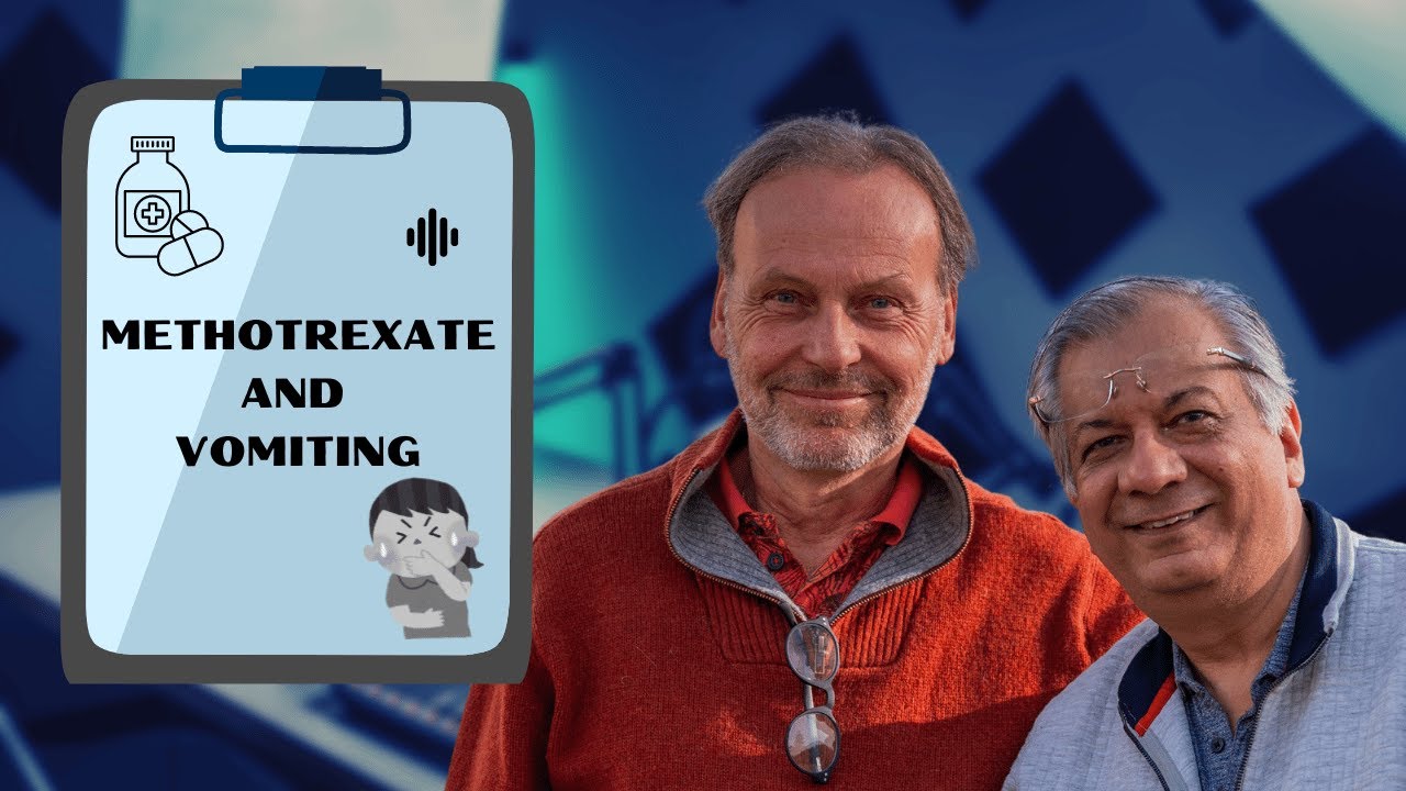 Episode 02 - Methotrexate and vomiting