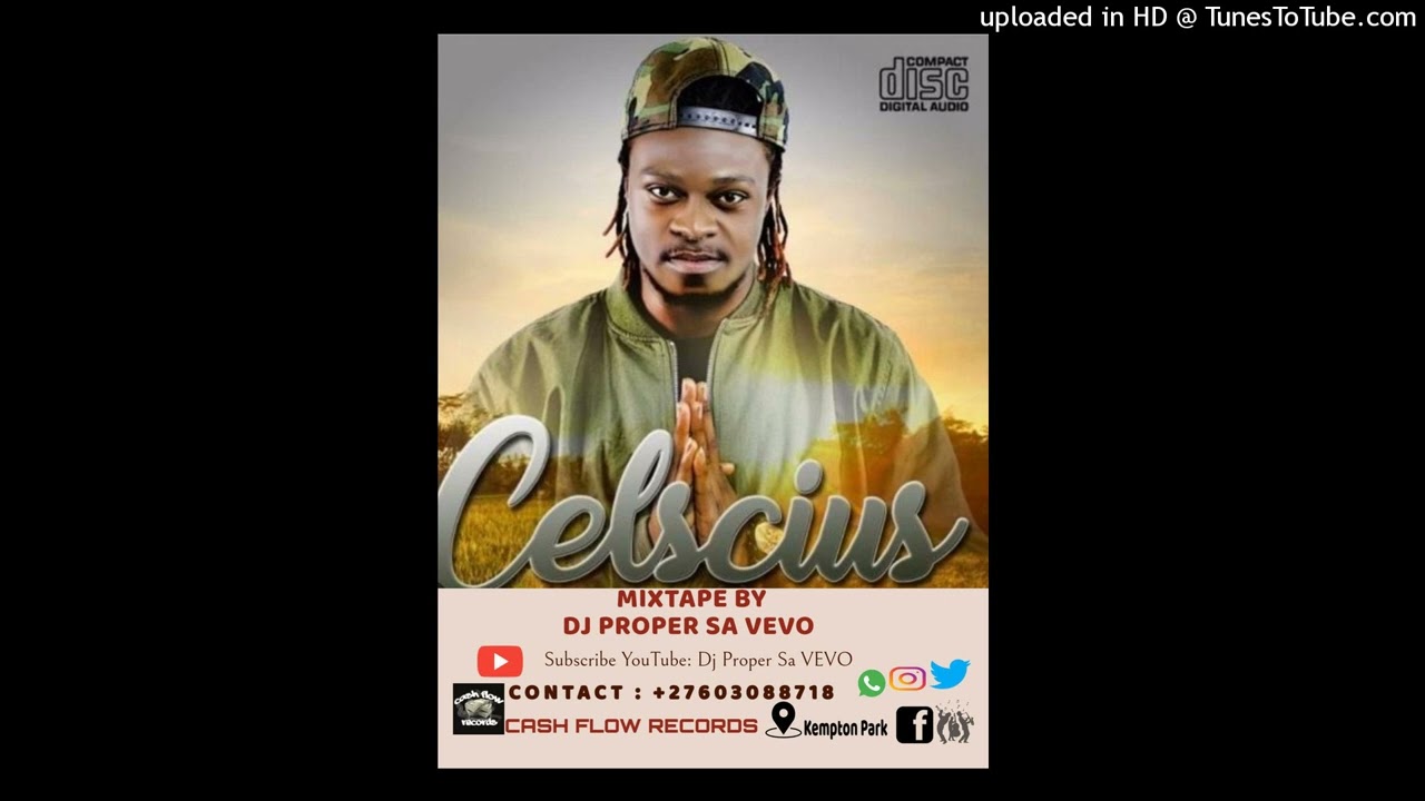 CELSCIUS - Tsano Ve Mbare Album & Hupenyu MIXTAPE BY DJ PROPER SA (+27603088718)