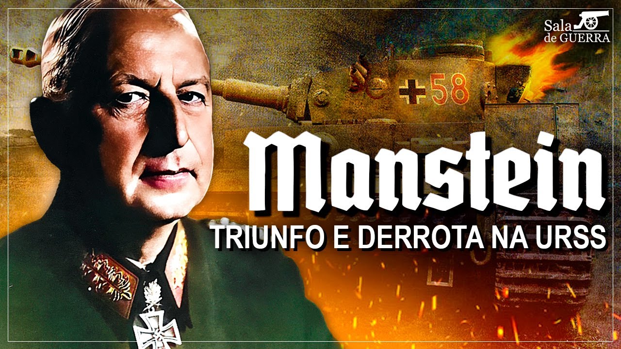 MANSTEIN: Triunfo e Derrota na União Soviética