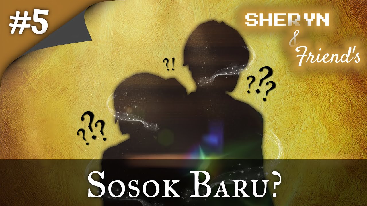 SHERYN & FRIEND'S || #5 || SOSOK BARU? || DRAMA SAKURA SCHOOL SIMULATOR