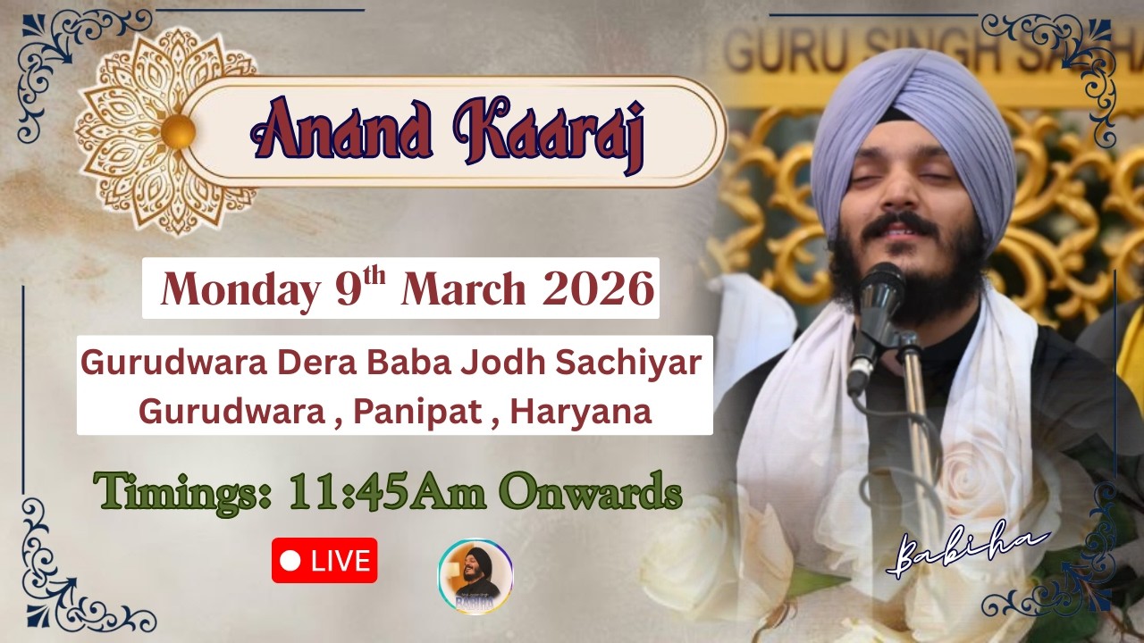 LIVE Anand Kaaraj | Bhai Jagjeet Singh Ji Babiha From Gurudwara Dera Baba Jodh Sachiyar , G.Panipat