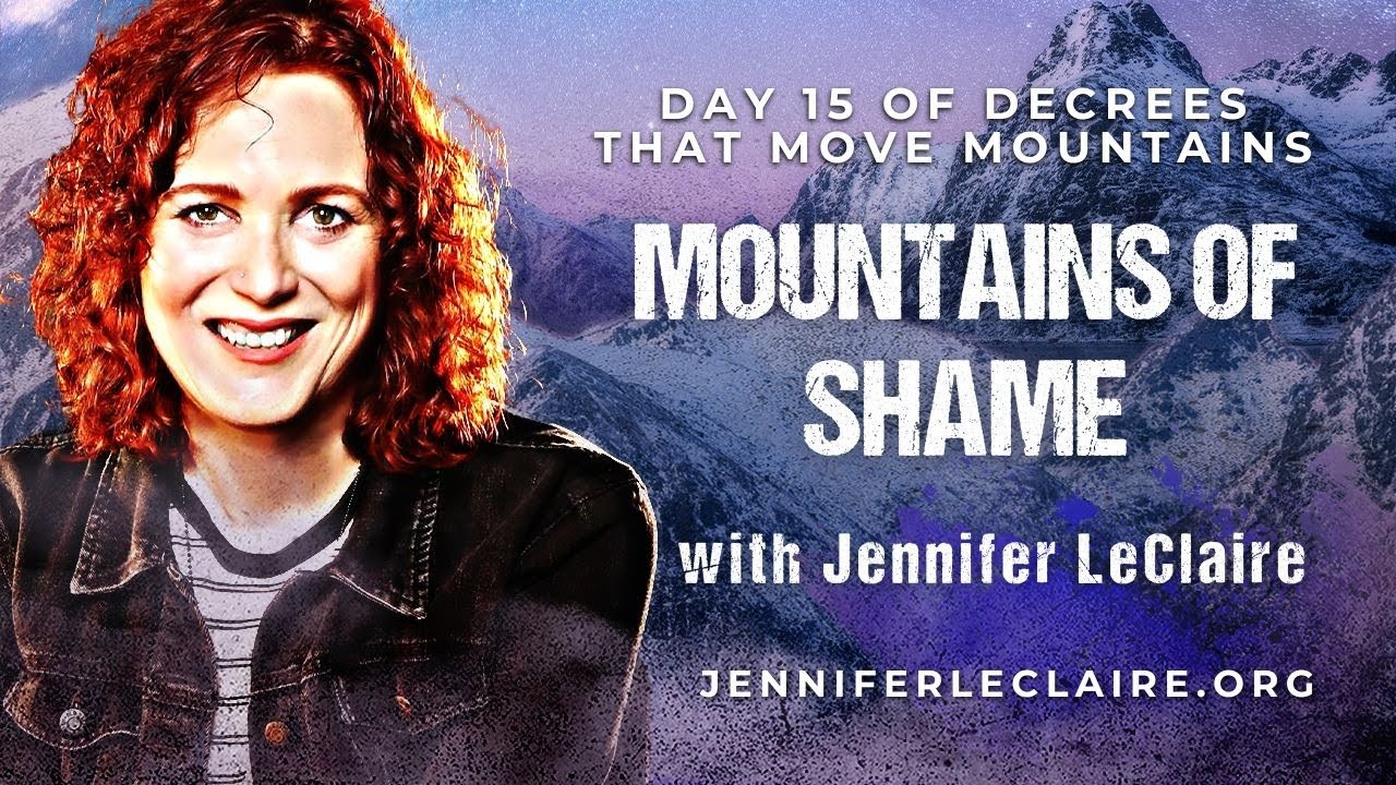 Decrees that Move Mountains of Shame