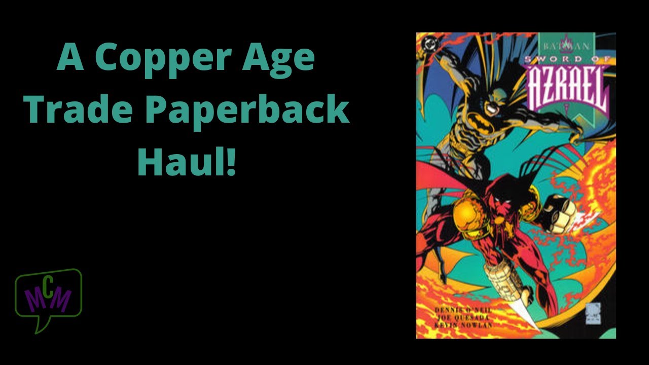 A Copper Age Trade Paperback Haul! (ep 834)