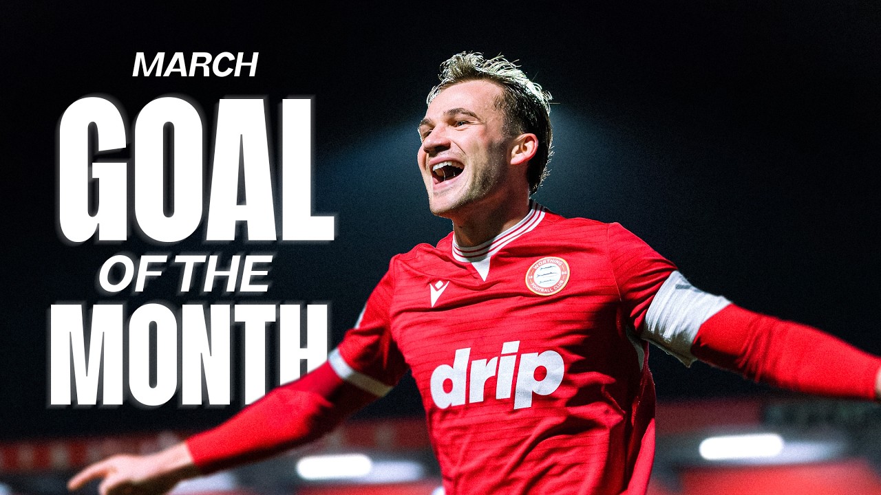 MARCH GOAL OF THE MONTH | FT: Colbran, Godziemski, Jenks, Lucas & Mott