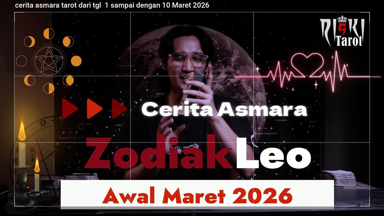 Zodiak Leo cerita kisah asmara untuk awal bulan Maret 2026 di chanel Riski Tarot