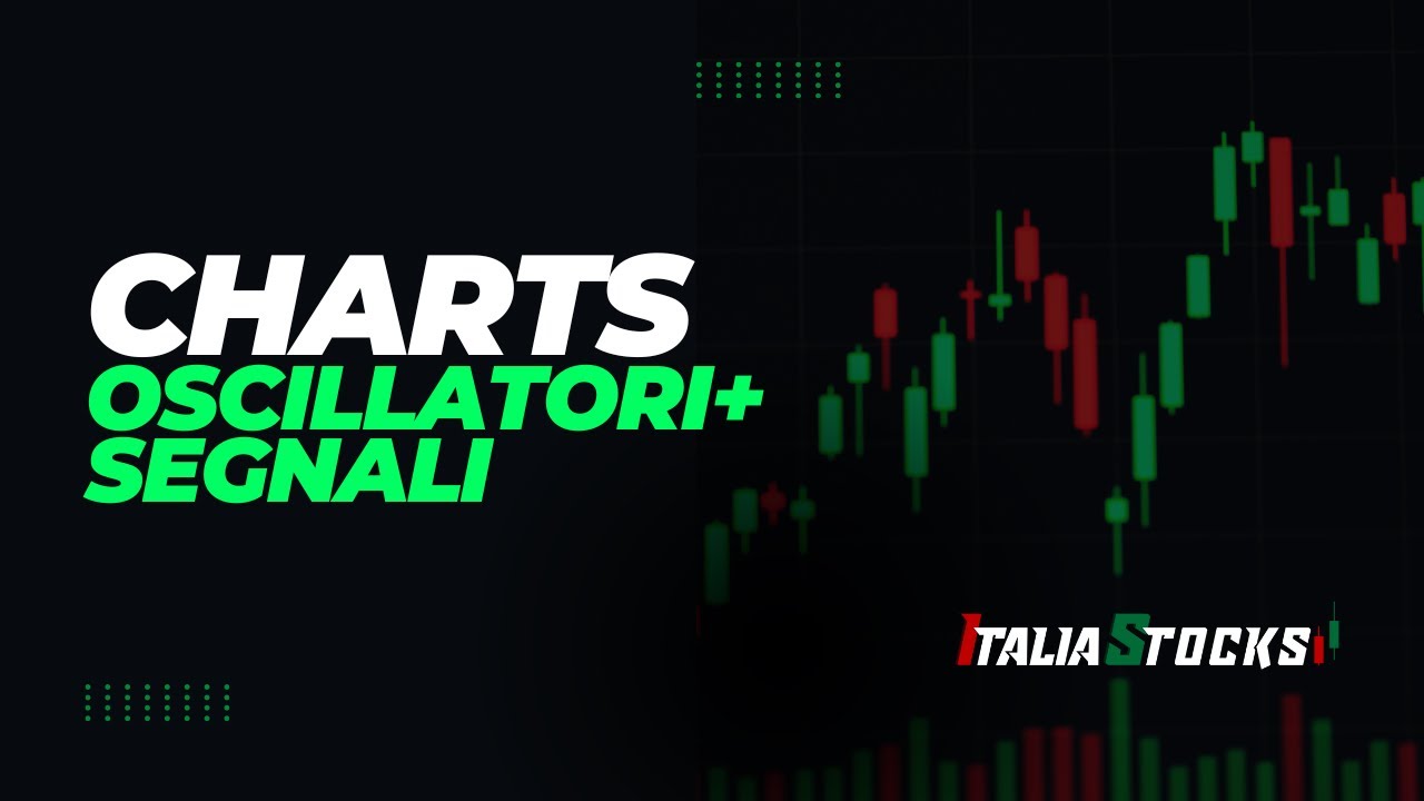 Charts: oscillatori+segnali operativi