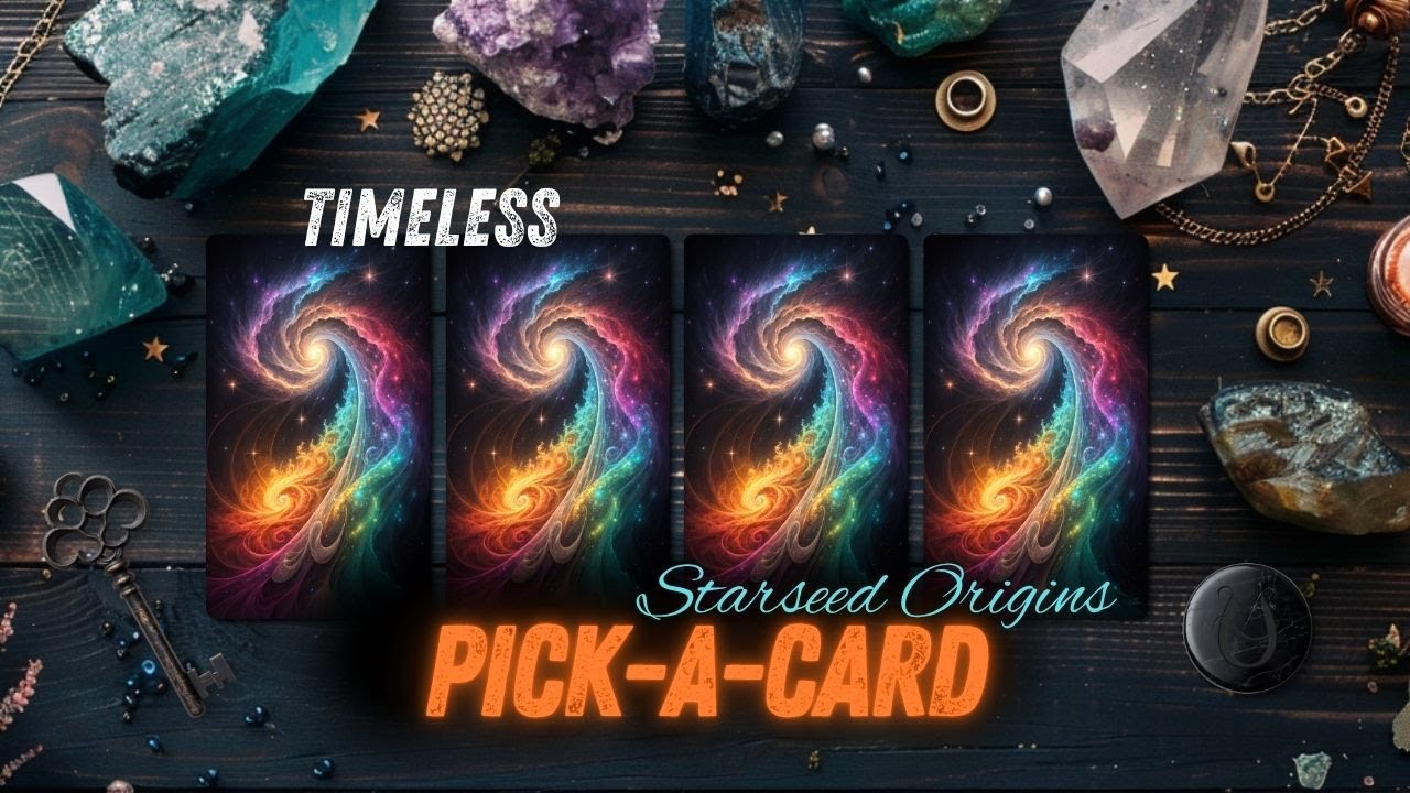 Starseed Pick-A-Card Reading | Galactic Origins, Past Lives & Soul Energy Revealed