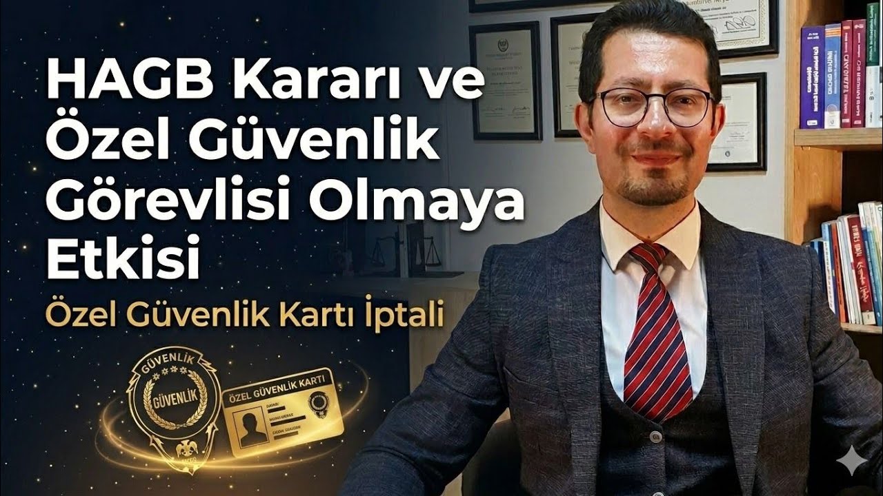 HAGB Kararı ve Özel Güvenlik Görevlisi Olmaya Etkisi Özel Güvenlik Kartı İptali Av. Ali Devran Çelik