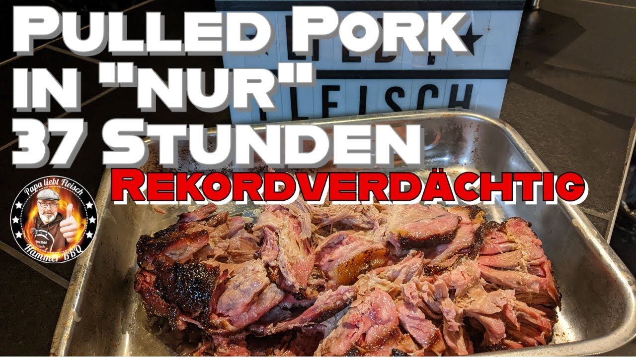 Ich mache Pulled Pork in 37 Stunden