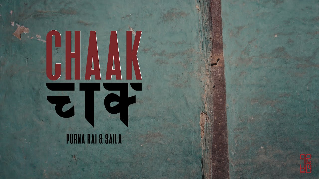 Purna Rai - CHAAK