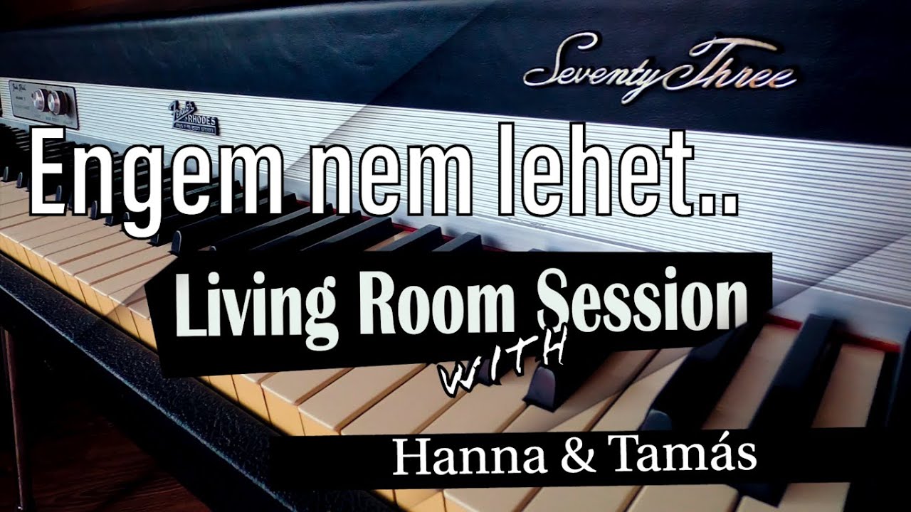 Engem nem lehet elfelejteni - Hanna&Tamás