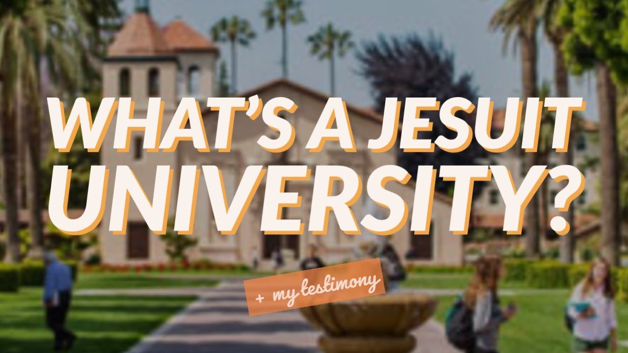 Santa Clara University | What the heck is a Jesuit School Explained + My Testimony