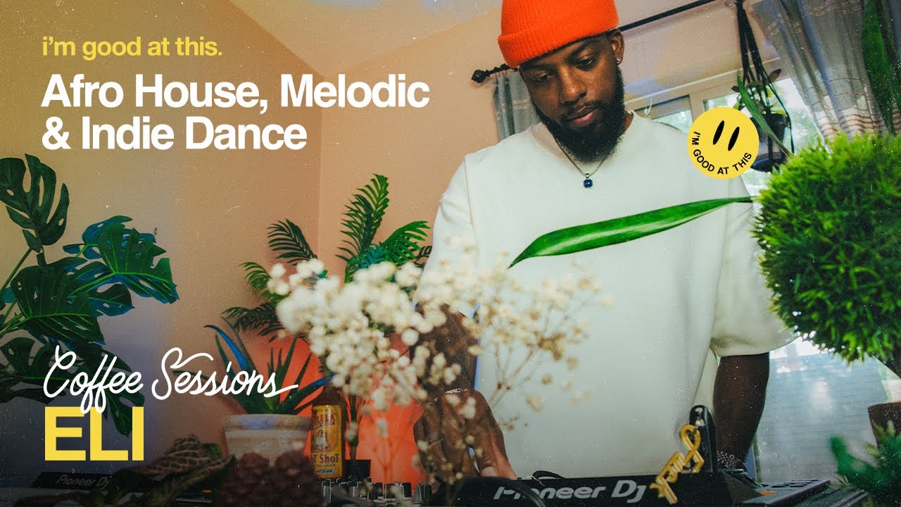 Afro House, Melodic & Indie Dance with ELI // Coffee Sessions 014