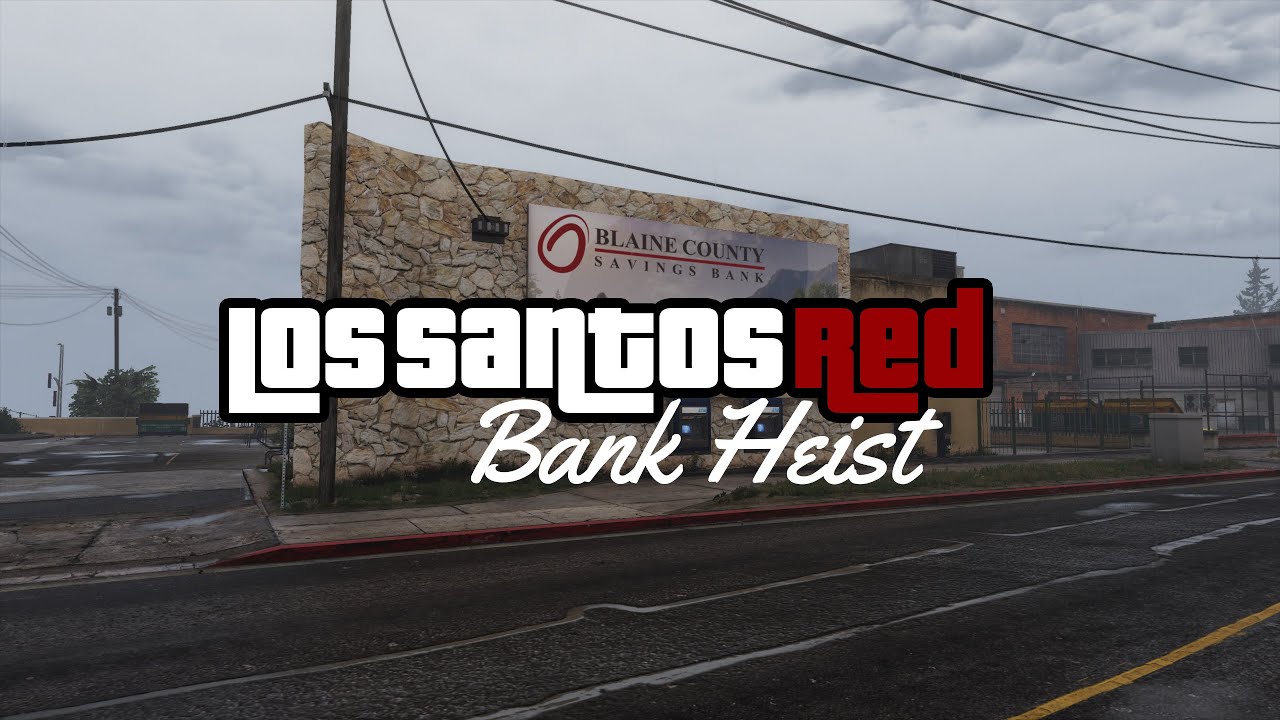 GTA 5: Los Santos Red - Blaine County Bank Heist