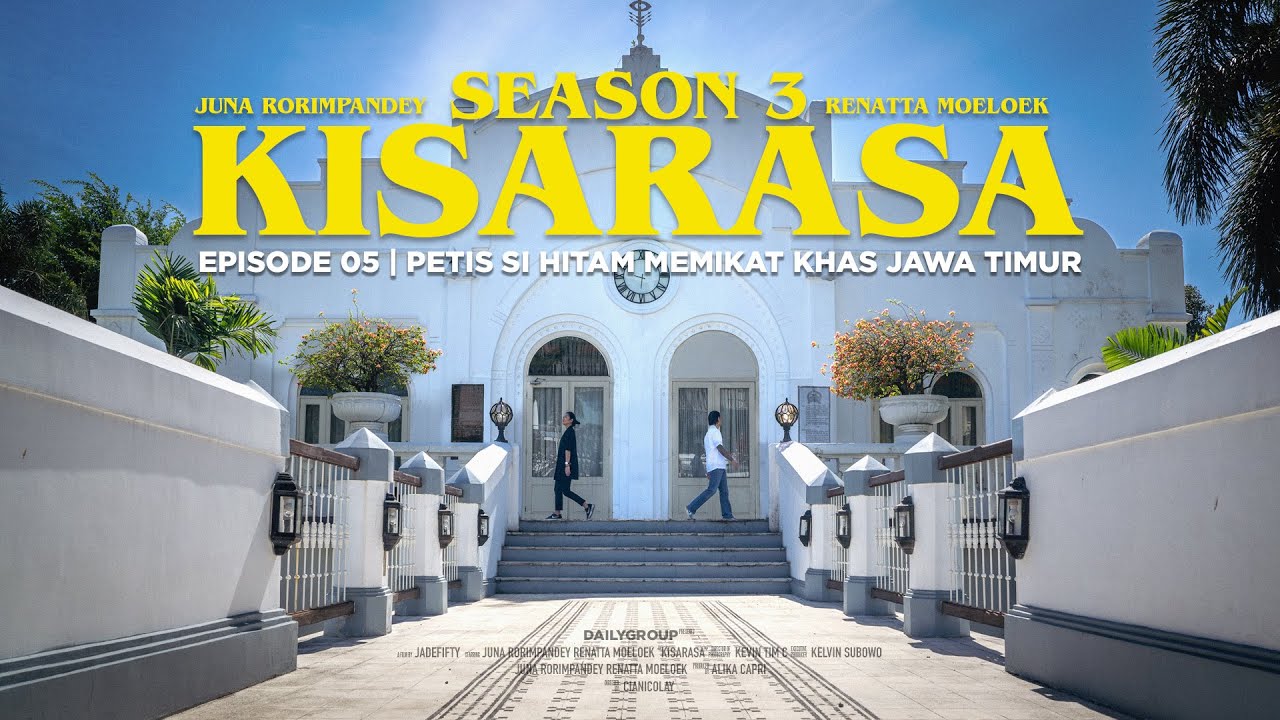 KISARASA | S3 - Episode 5 - RAGAM HIDANGAN PETIS KHAS SURABAYA