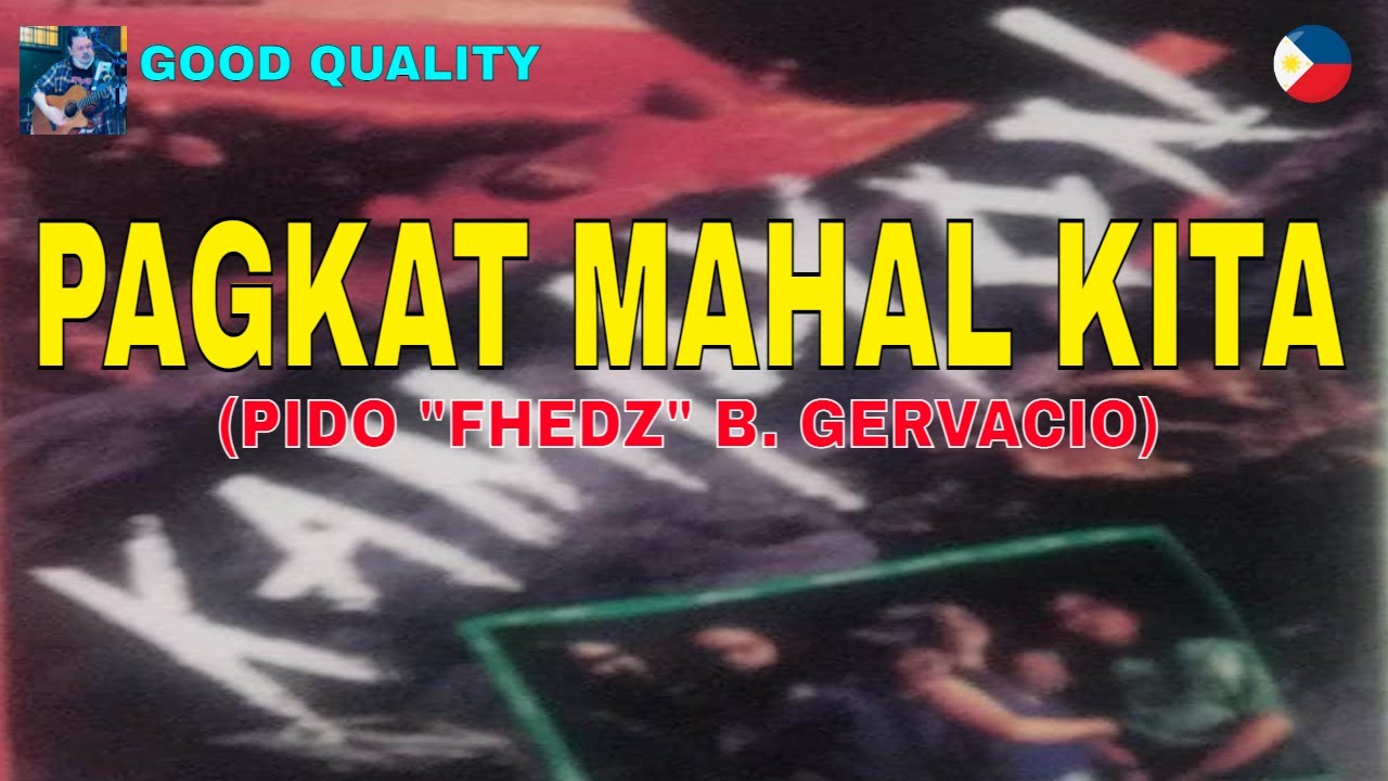 PAGKAT MAHAL KITA - KAMILYON (GOOD QUALITY)