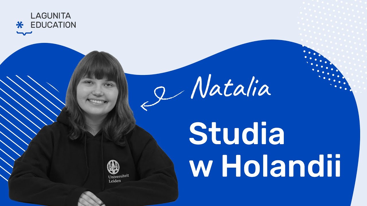 Jak skutecznie aplikować na studia w Holandii? Opowiada Natalia z Lagunita Education
