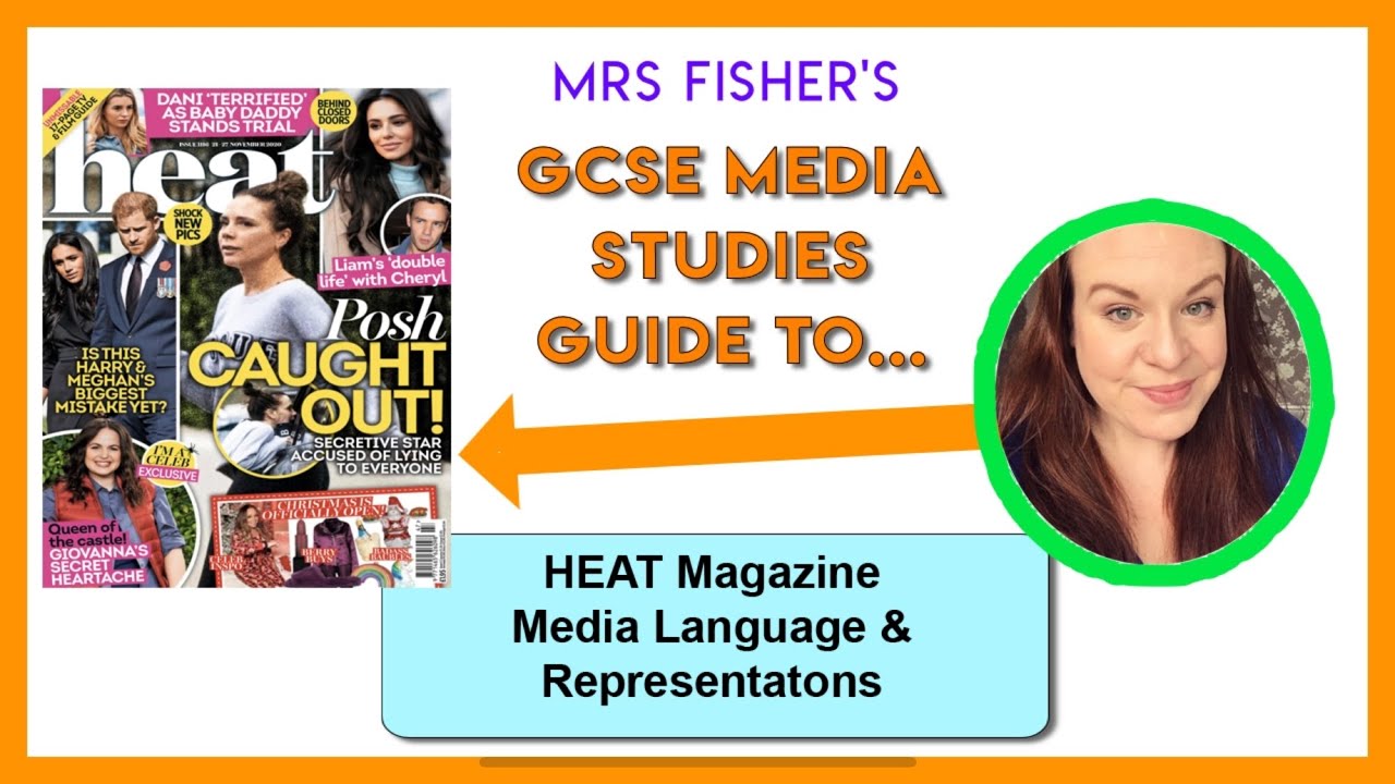 GCSE Media - Heat magazine (for exams in 2023 +) - Media Language & Representation