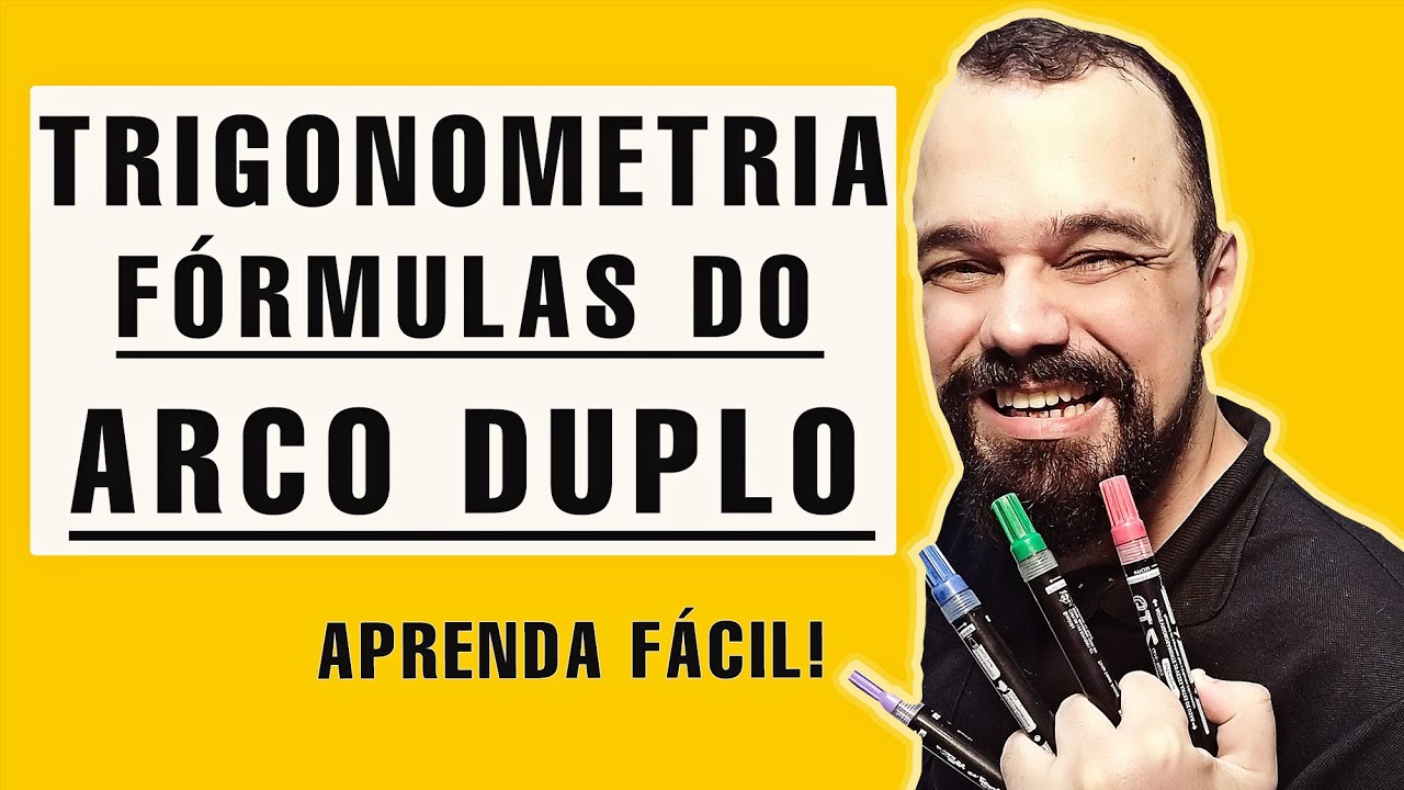 ARCO DUPLO SENO | ARCO DUPLO COSSENO | ARCO DUPLO TANGENTE