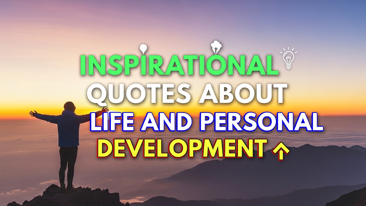 Inspirational Quotes About Life and Personal Development