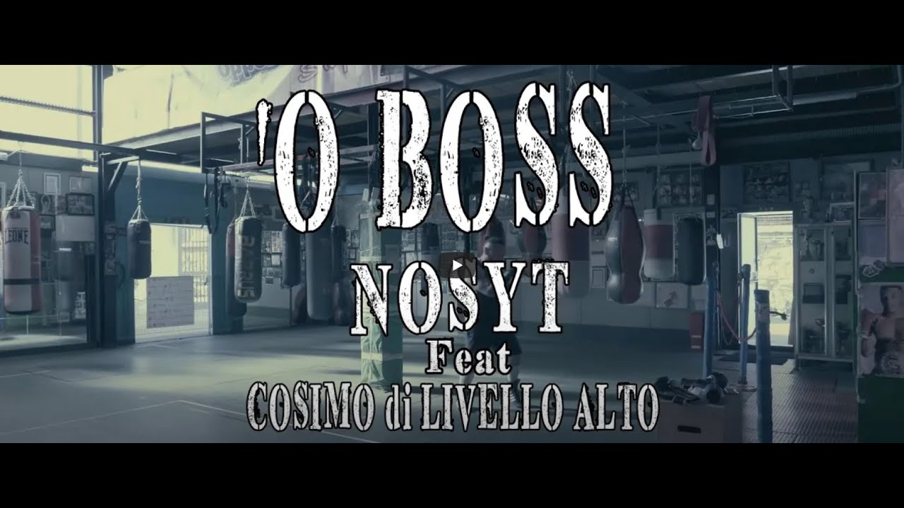 Nosyt - 'O BOSS feat. Cosimo di Livello Alto (Video Ufficiale)