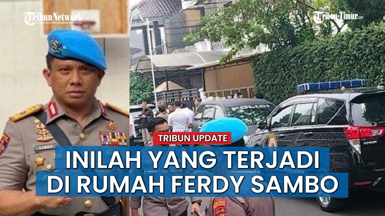 Inilah yang Terjadi di Rumah Ferdy Sambo, Usai Tragedi Penembakan Brigadir J