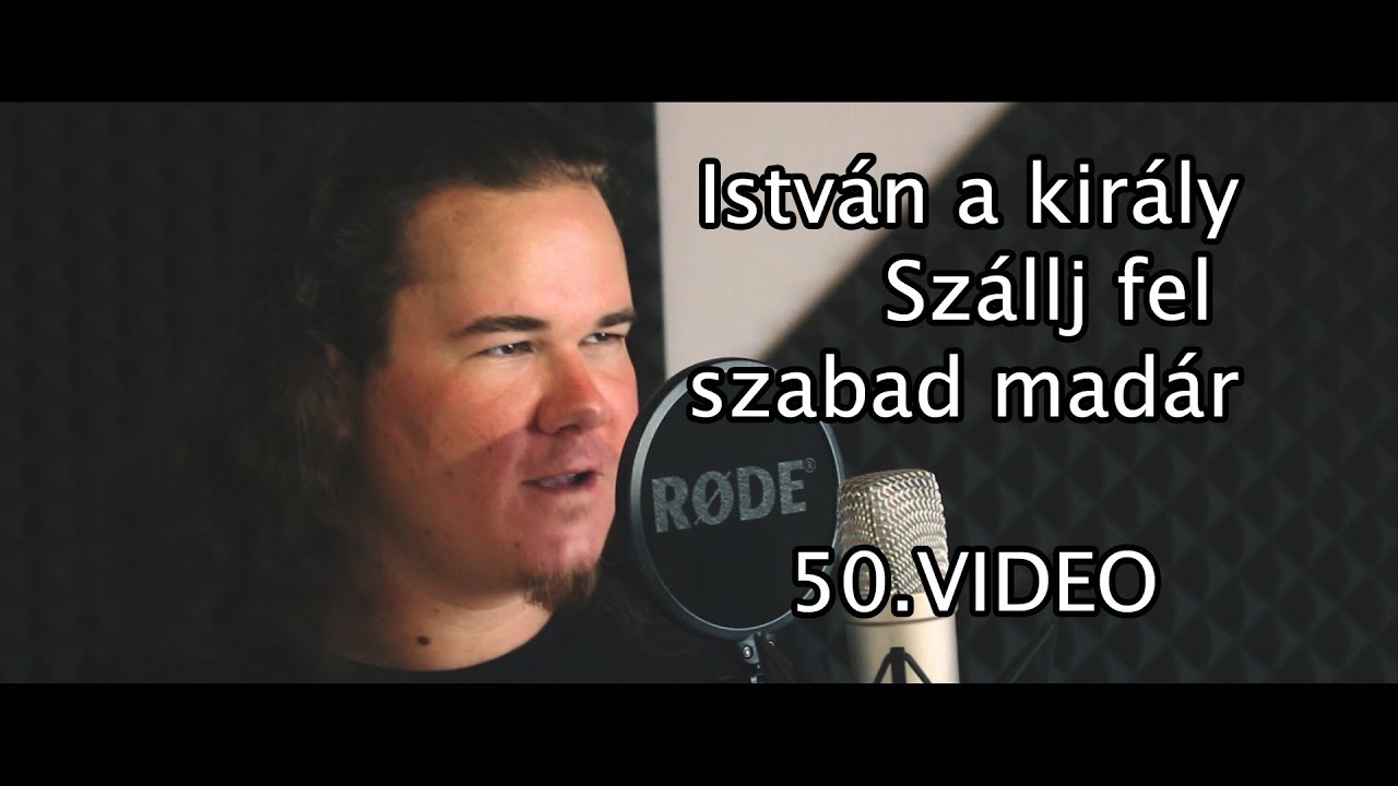 István a király - Szállj fel szabad madár (Vocal cover by Krisztián Vállai)